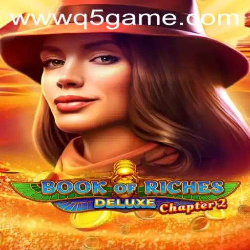 Exploring the Thrilling World of Book of Riches Deluxe Chapter 2 and Its Gaming Mechanics